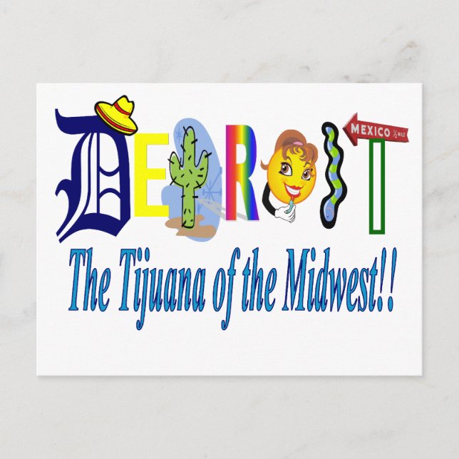 Detroit - The Tijuana of the Midwest Postcard (Front)