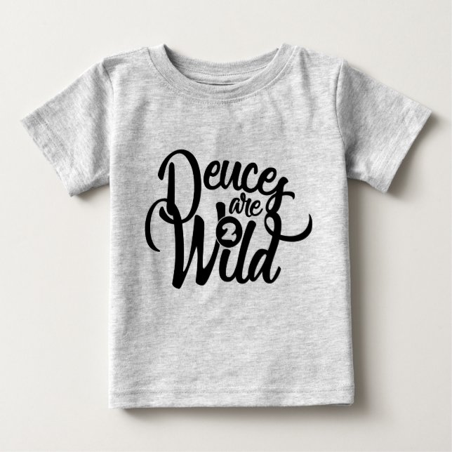 deuces are wild (baby) birthday tee (Front)