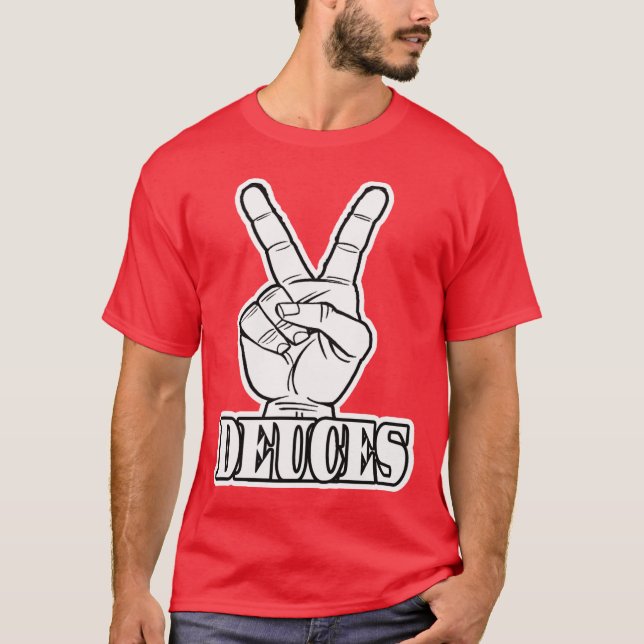 Deuces -- T-Shirt (Front)
