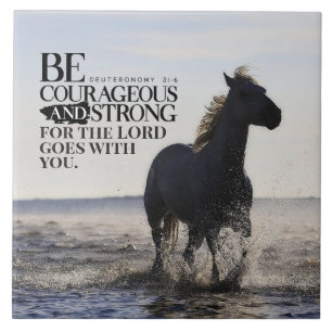 Deuteronomy 31:6 Be Courageous and Strong Horse Ceramic Tile