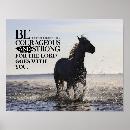 Deuteronomy 316 Be Courageous and Strong Horse  Poster