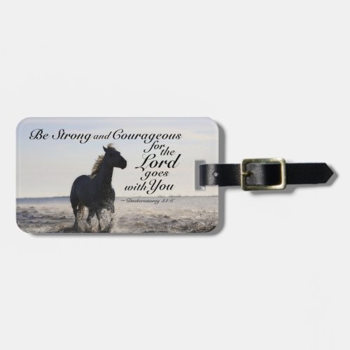 Deuteronomy 316 Be Strong and Courageous Horse Luggage Tag