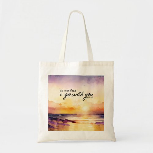 Deuteronomy 316 Do Not Fear I go with you Bible  Tote Bag