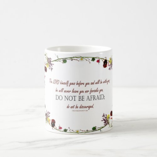 Deuteronomy 318 Do Not Be Afraid Floral Mug