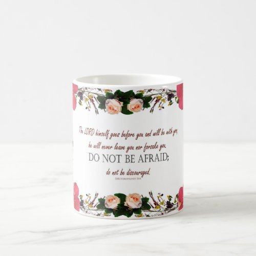 Deuteronomy 318 Do Not Be Afraid Floral Mug