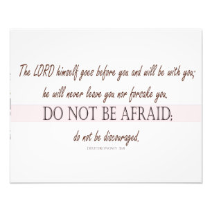 Deuteronomy 31:8, Do Not be Afraid, Lord with You Photo Print