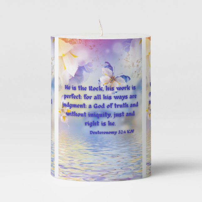 Deuteronomy 32:4 KJV Bible Scripture Pic Pillar Candle (Front)