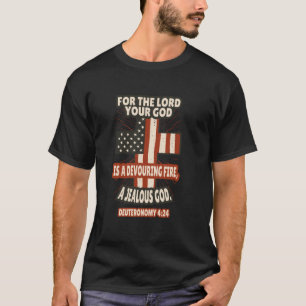 Deuteronomy 424 Bible Verses Scripture T-Shirt