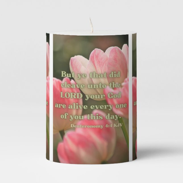 Deuteronomy 4:4 KJV Bible Verse Pic Pillar Candle (Front)