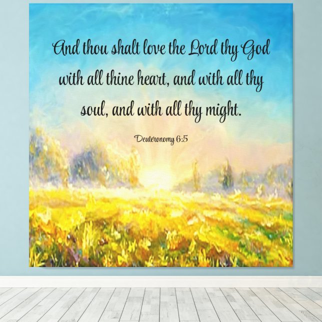 Deuteronomy 6:5   canvas print (Insitu(Wood Floor))