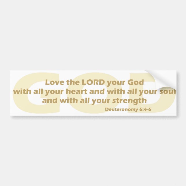 Deuteronomy 6 bumper sticker (Front)