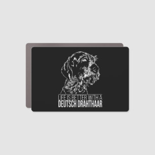 Deutsch Drahthaar life is better dog saying Car Magnet