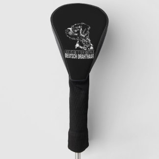 Deutsch Drahthaar life is better dog saying  Golf Head Cover