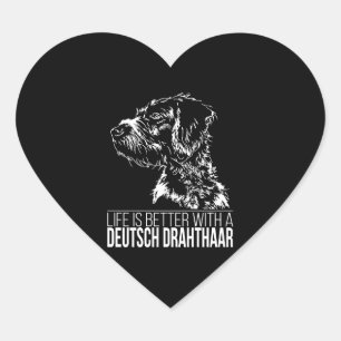 Deutsch Drahthaar life is better dog saying Heart Sticker