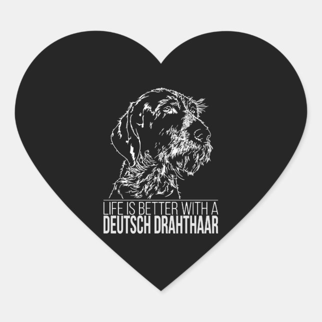 Deutsch Drahthaar life is better dog saying Heart Sticker (Front)