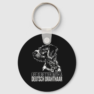 Deutsch Drahthaar life is better dog saying  Keychain