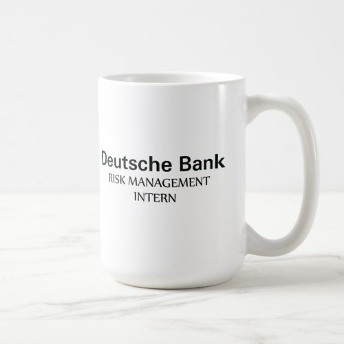 Deutsche Bank Risk Management Intern Coffee Mug