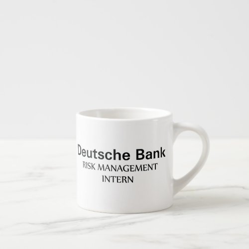 Deutsche Bank Risk Management Intern Espresso Cup