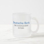 Deutsche Bank Risk Management Intern Frosted Glass Coffee Mug