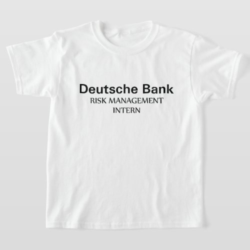 Deutsche Bank Risk Management Intern Girls T_Shirt