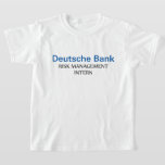 Deutsche Bank Risk Management Intern T-Shirt