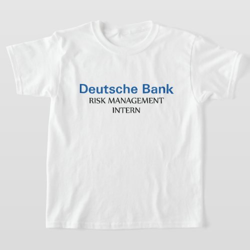 Deutsche Bank Risk Management Intern T_Shirt