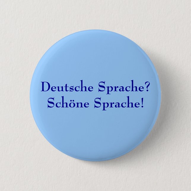 Deutsche Sprache? Schöne Sprache! Pinback Button (Front)