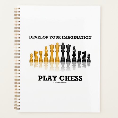 Develop Your Imagination Play Chess Planner