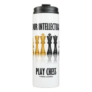 Develop Your Intellectual Prowess Play Chess Thermal Tumbler