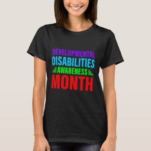 Developmental-disabilities-awareness month mom say T-Shirt