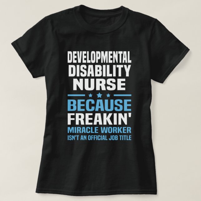 Developmental Disability Nurse T-Shirt (Design Front)