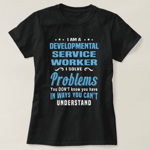 Developmental Service Worker T_Shirt