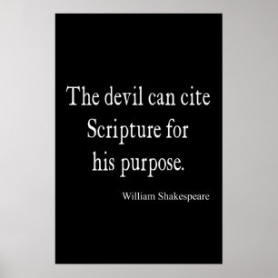 Devil Cite Scripture His Purpose Shakespeare Quote Poster