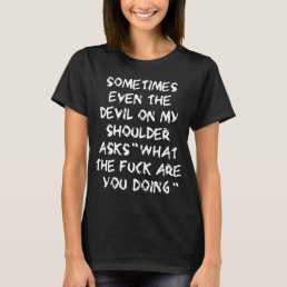 Devil On My Shoulder Mens Funny Offensive Gift for T-Shirt