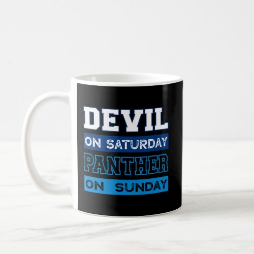 Devil On Saturday Panther On Sunday Carolina Footb Coffee Mug