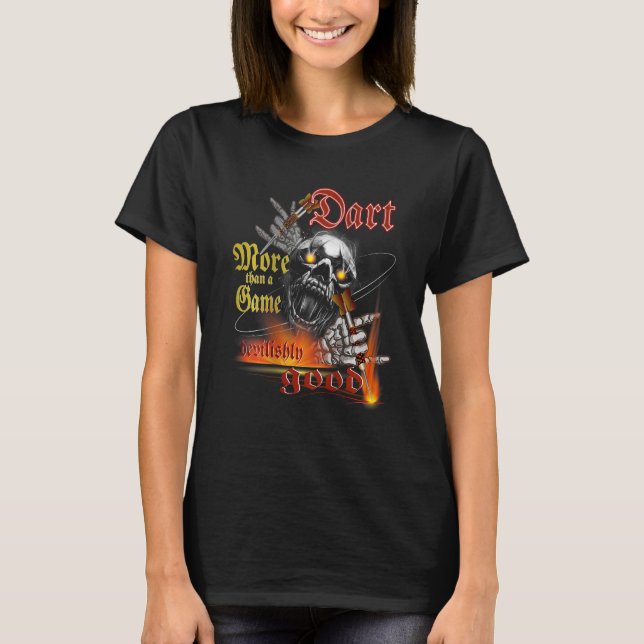 Devil skeleton design darts a devil good game dart T-Shirt (Front)