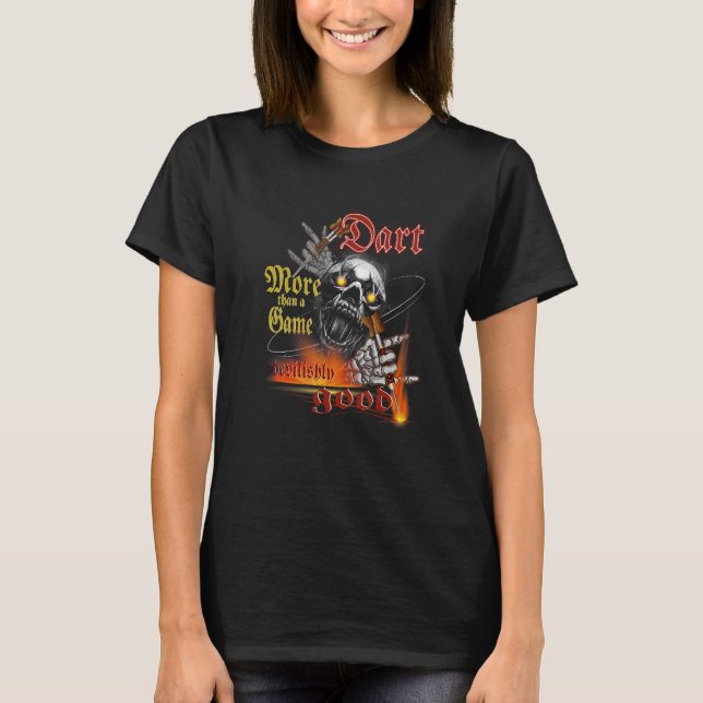 Devil skeleton design darts a devil good game dart T-Shirt (Front)