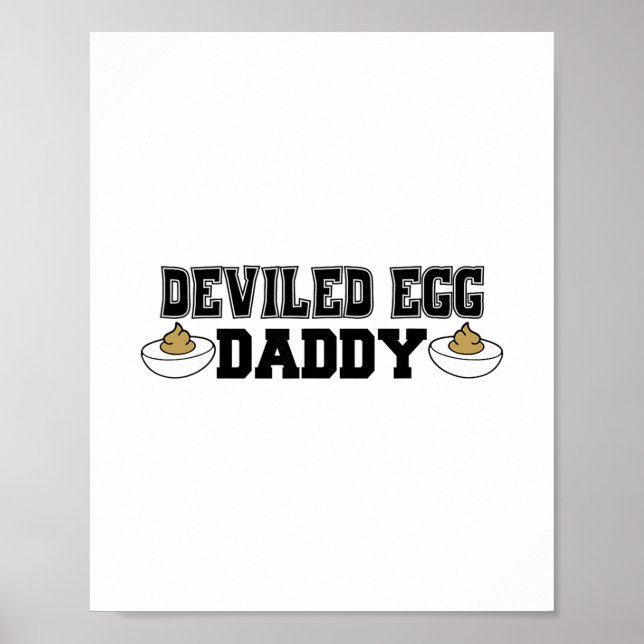 Deviled Egg Daddy - Funny Thanksgiving Deviled Egg Poster (Front)