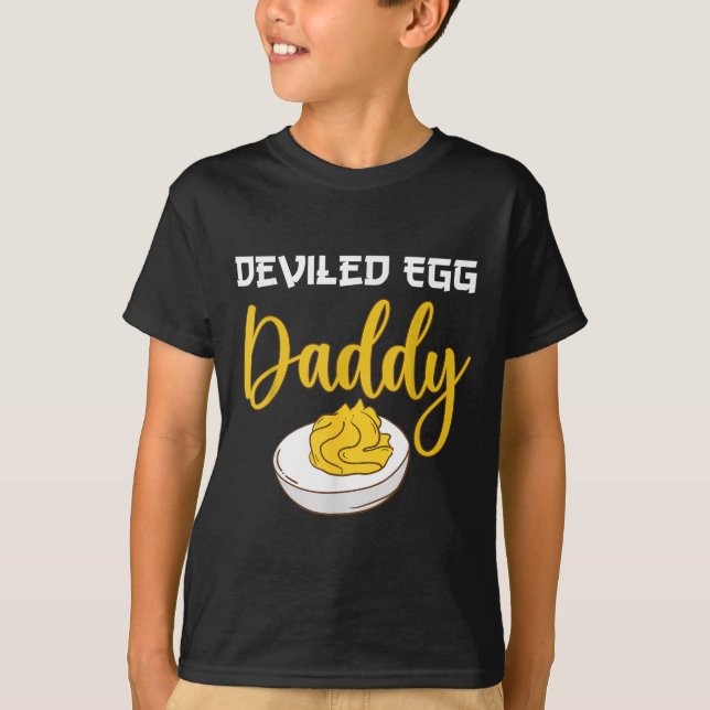 Deviled Egg Daddy  T-Shirt (Front)