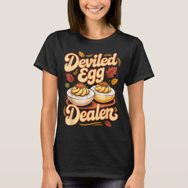 Deviled Egg Er Funny Retro Thanksgiving Food Quote T-Shirt (Front)