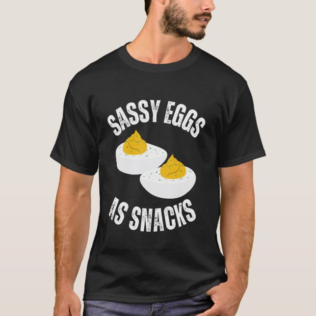Deviled Egg Sassy Eggs Dinner Humor Food Lover Tha T-Shirt (Front)