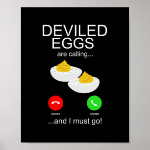 Deviled Eggs Calling Food Lover Humor Dinner Thank Poster