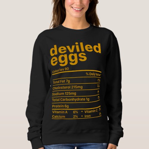 Deviled Eggs Nutrition Facts Funny Food Thanksgivi Sweatshirt