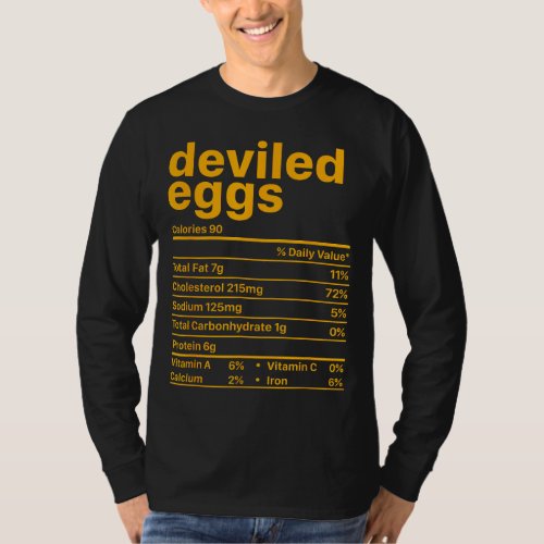 Deviled Eggs Nutrition Facts Funny Food Thanksgivi T_Shirt