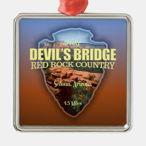 Devils Bridge arrowhead Metal Ornament