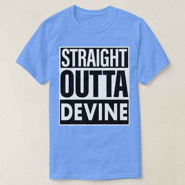 Devine Name Straight Outta Devine T-Shirt (Design Front)