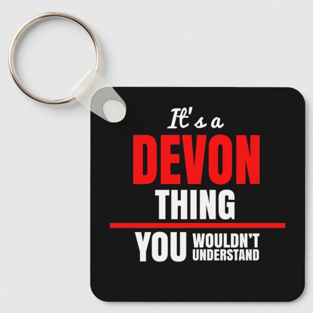 Devon thing you wouldn't understand keychain (Front)