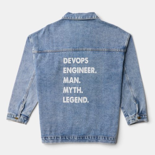 Devops Engineer Man Myth Legend  Denim Jacket
