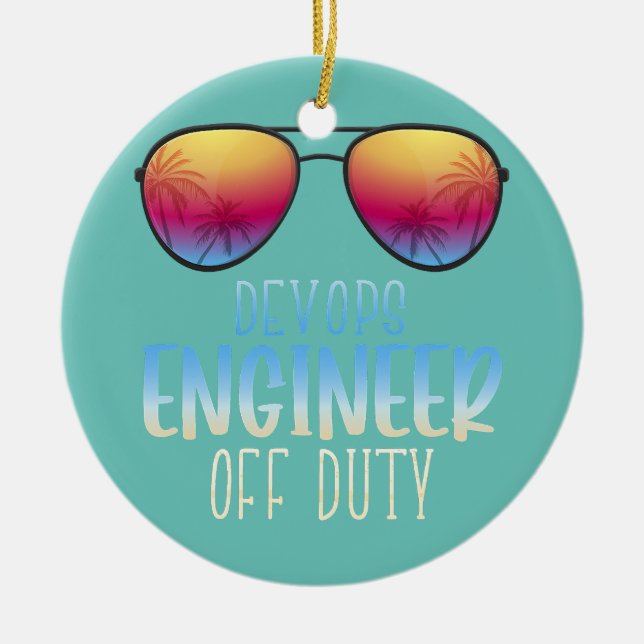 DevOps Engineer Off Duty Funny Summer Vacation Ceramic Ornament (Front)