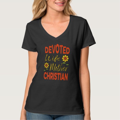 Devoted Wife Mother Proud Mom Inspirational Christ T_Shirt